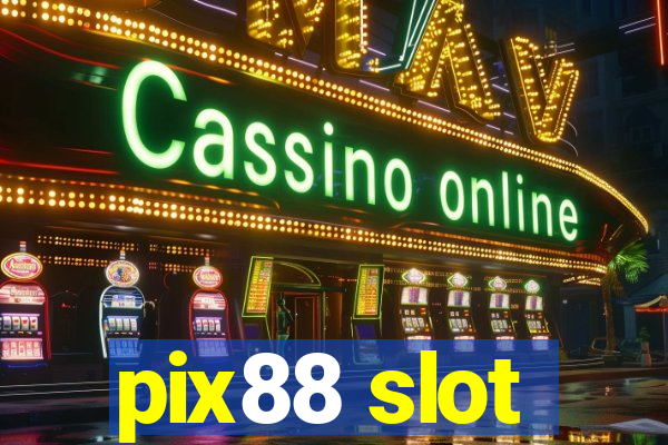 pix88 slot